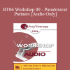 [Audio Download] BT06 Workshop 09 - Paradoxical Partners: Brief Therapy and Life Focus Groups - Erving Polster